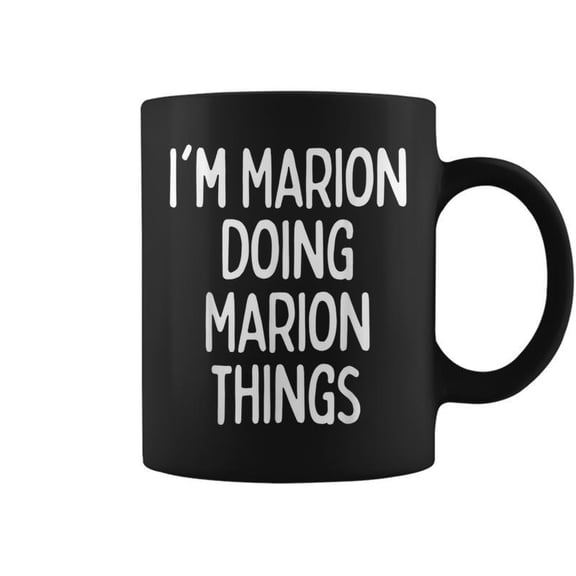 Im Marion Doing Marion Things First Name Coffee Mugs