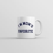 Im Moms Favorite Mug Funny Sarcastic Graphic Novelty Coffee Cup