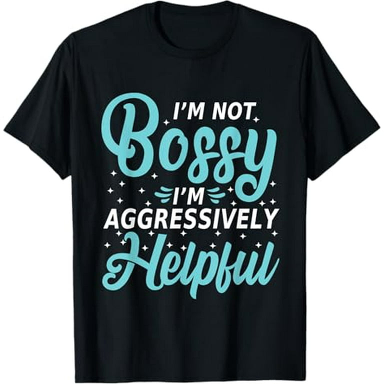 Im the boss t shirt sales