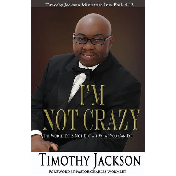 I'm Not Crazy: The World Does Not Dictate What You Can Do (Paperback)