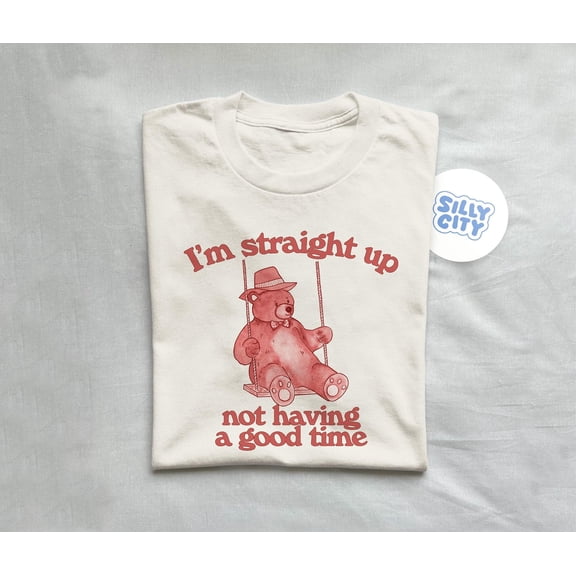 Im Not Having A Good Time Unisex T Shirt Funny T Shirt Meme T shirt Weird tee