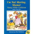 thumbnail image 1 of Pre-Owned I'm Not Moving, Mama (Paperback) 0689828810 9780689828812, 1 of 1