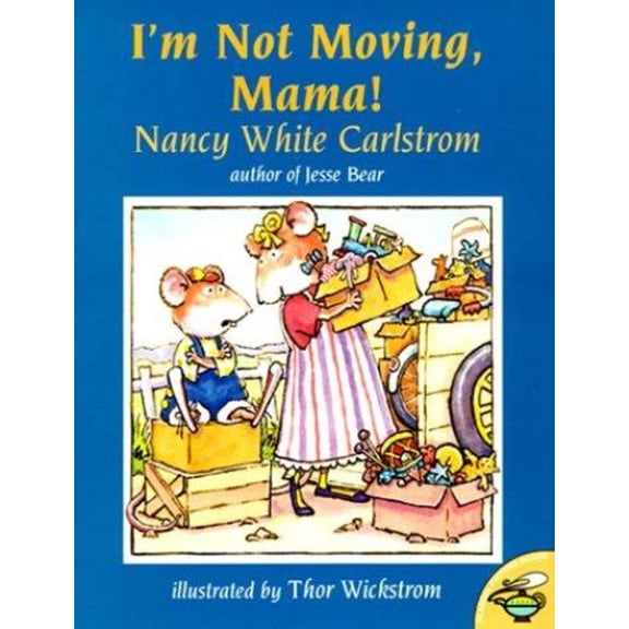 Pre-Owned I'm Not Moving, Mama (Paperback) 0689828810 9780689828812
