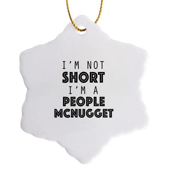 3dRose, IM NOT SHORT IM A PEOPLE MCNUGGET, 3 inch Snowflake Porcelain Ornament