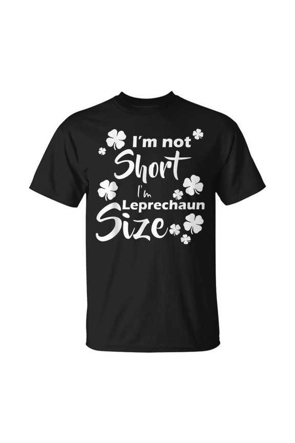Im Not Short Im Leprechaun Size Fun St Pattys Day TShirt