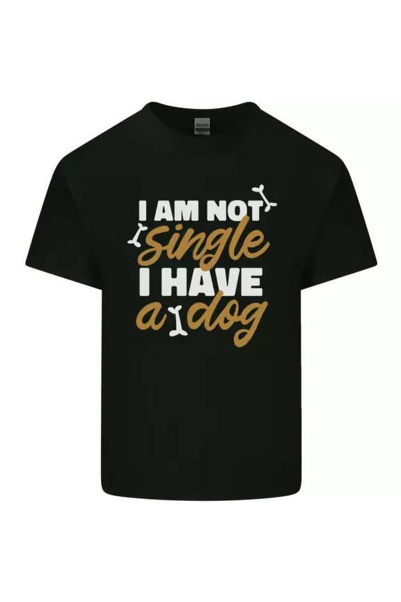 Im Not Single I Have a Dog Funny T-Shirt