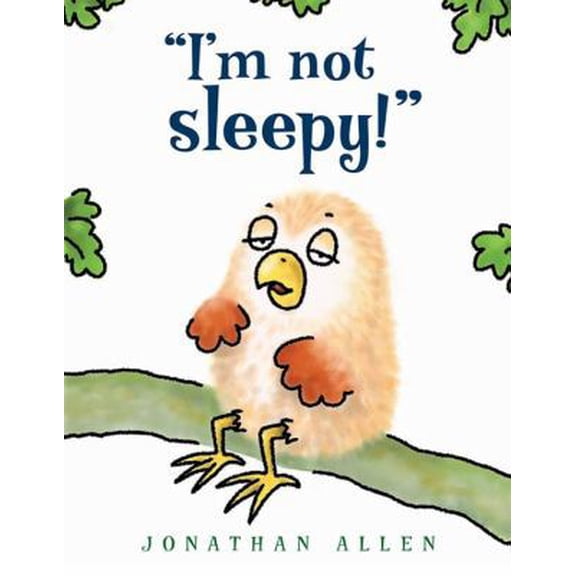 Pre-Owned I'm Not Sleepy! (I'm Not! Picture Book, An) (Hardcover) 1423134214 9781423134213