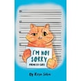 thumbnail image 1 of Im Not Sorry: Poems by Cats  Paperback  Rosa Silva, 1 of 1
