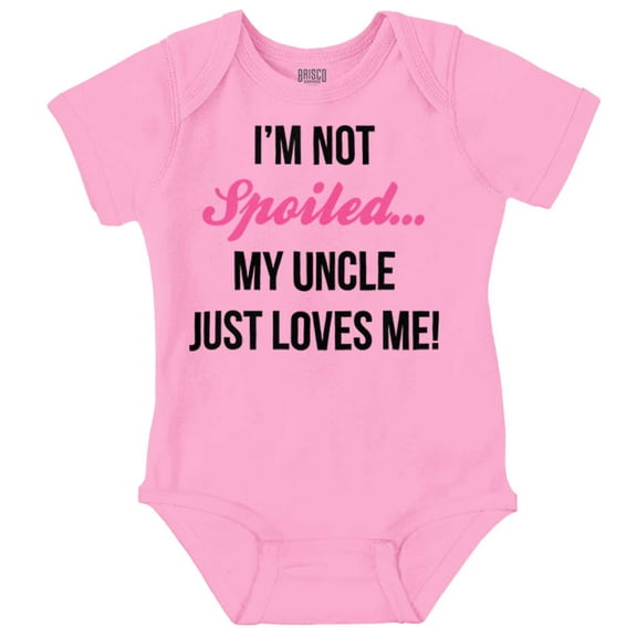 Im Not Spoiled Uncle Just Loves Me Romper Boys or Girls Infant Baby Brisco Brands NB