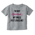 thumbnail image 1 of Im Not Spoiled Uncle Just Loves Me Toddler Boy Girl T Shirt Infant Toddler Brisco Brands 6M, 1 of 5