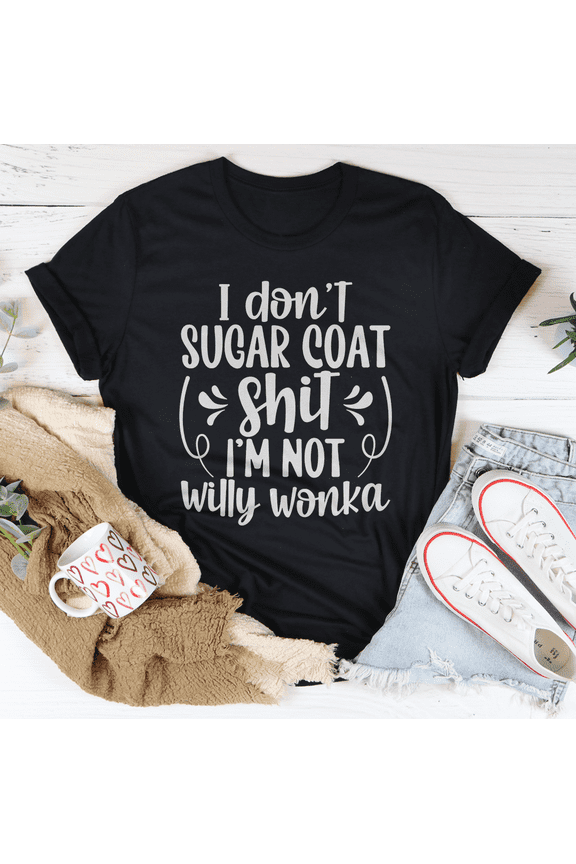 Im Not Willy Wonka Tee Peachy Sunday T-Shirt