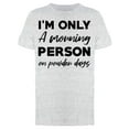 thumbnail image 1 of Im Only A Morning Person Men's T-shirt, 1 of 2