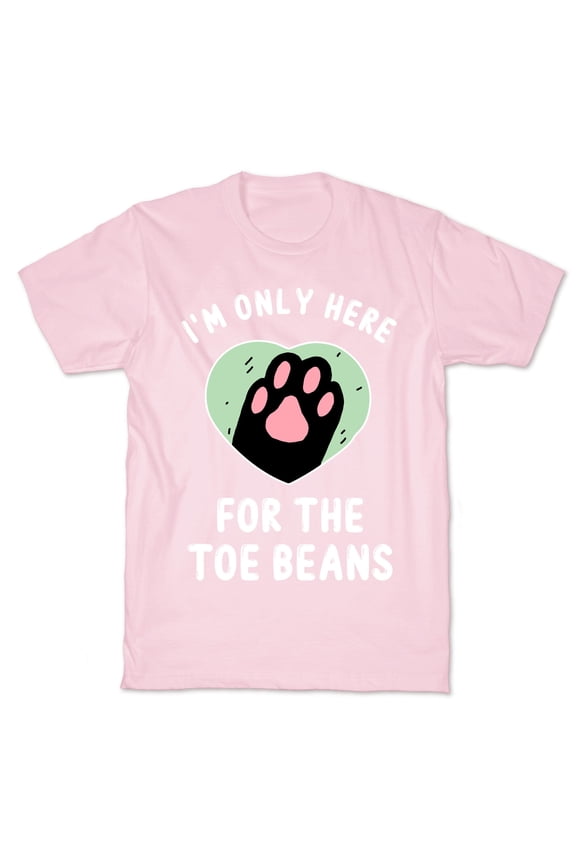 Im Only Here For The Toe Beans Tee Shirt Sweatshirt Hoodie