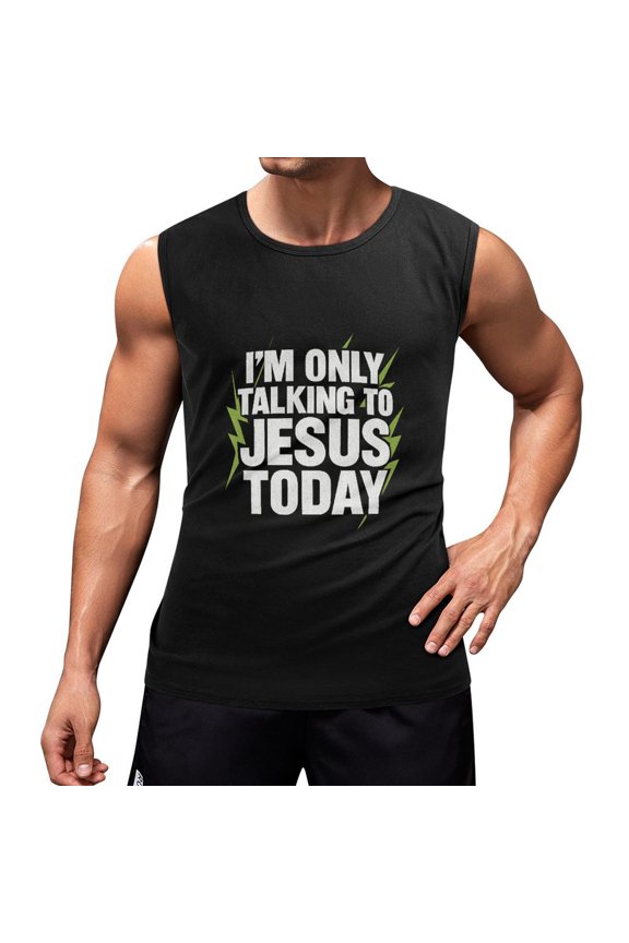 Im Only Talking To Jesus Today Men's Tank Top Muscle Workout Gym Sleeveless T-Shirt Large