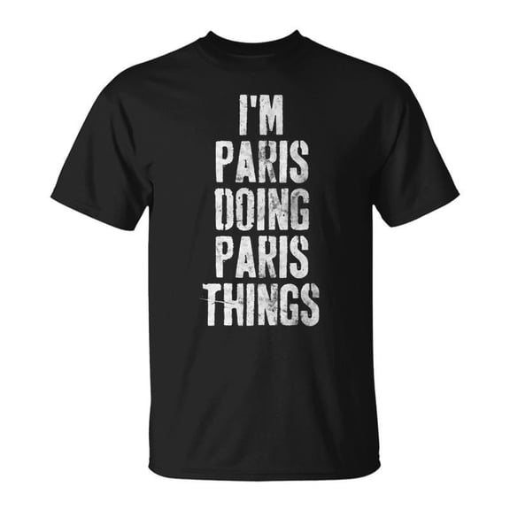 Im Paris Doing Paris Things Personalized First Name TShirt