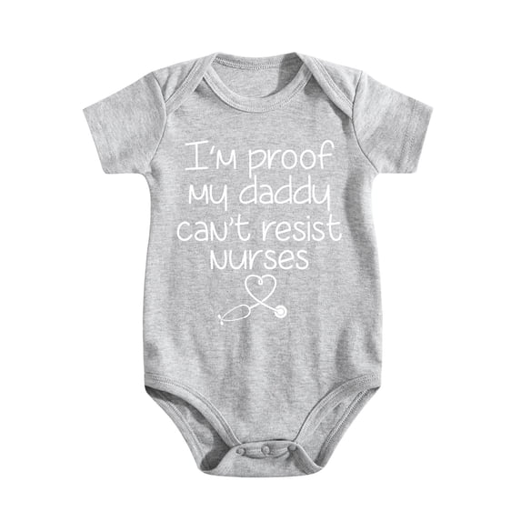 Im Proof My Daddy Cant Resist Nurses Baby Bodysuit Cotton Romper Infant Newborn Light Gray-style 0-3M