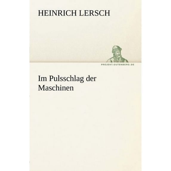 Im Pulsschlag Der Maschinen (Paperback)