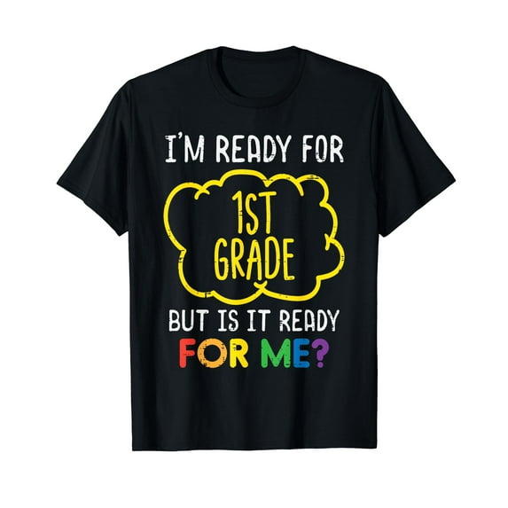 Im Ready For 1st Grade Funny First Day Of School Boys Girls T-Shirt
