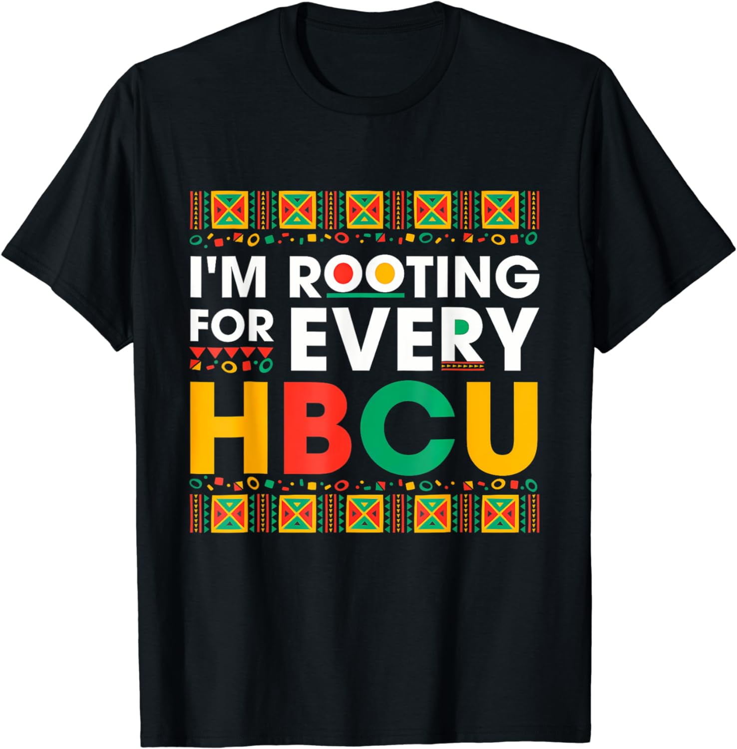 Im Rooting For Every Hbcu Men Women Black History Month T Shirt,Women ...