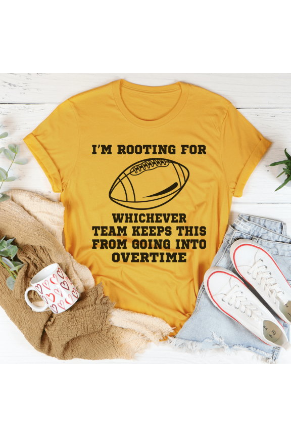 Im Rooting For Whichever Team Keeps This From Going Into Overtime Tee Peachy Sunday T-Shir