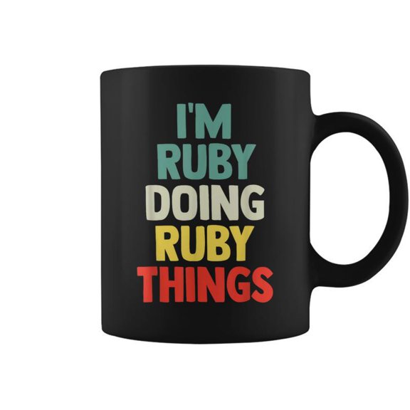 Im Ruby Doing Ruby Things Personalized Name Coffee Mugs
