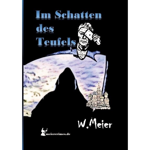 Im Schatten Des Teufels!: In Zeiten wie diesen... meiercrimes.de Band 3, (Paperback)
