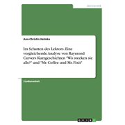 Im Schatten des Lektors. Eine vergleichende Analyse von Raymond Carvers Kurzgeschichten "Wo stecken sie alle?" und "Mr. Coffee und Mr. Fixit" Paperback