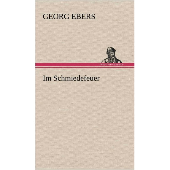 Im Schmiedefeuer (Hardcover)