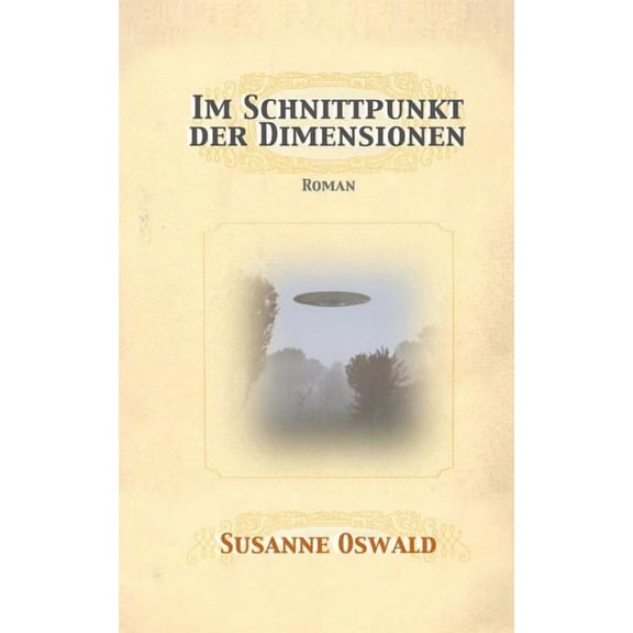 Im Schnittpunkt Der Dimensionen : Roman