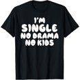 thumbnail image 1 of Im Single no Drama no Kids Single T-Shirt, 1 of 4