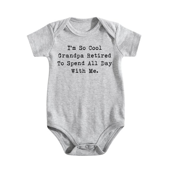 Im So Cool, Grandpa Retired To Spend All Day With Me Baby Bodysuit Cute Funny Newborn Light Gray-style-1 0-3M