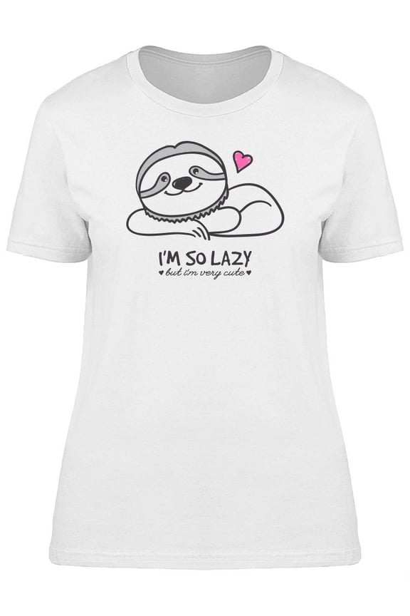 Im So Lazy & Very Cute Sloth T-Shirt Women -Image by Shutterstock, Female 3X-Large
