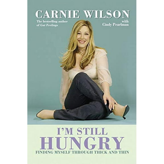 Pre-Owned I'm Still Hungry: Finding Myself Through Thick and Thin (Paperback) 1401902286 9781401902285