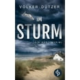 thumbnail image 1 of Im Sturm Ein spannender KÃ¼stenkrimi um den Ermittler Steve Cole: Ein Mann verschwindet im Sturm - und mit ihm die Wahrhe, (Paperback), 1 of 1