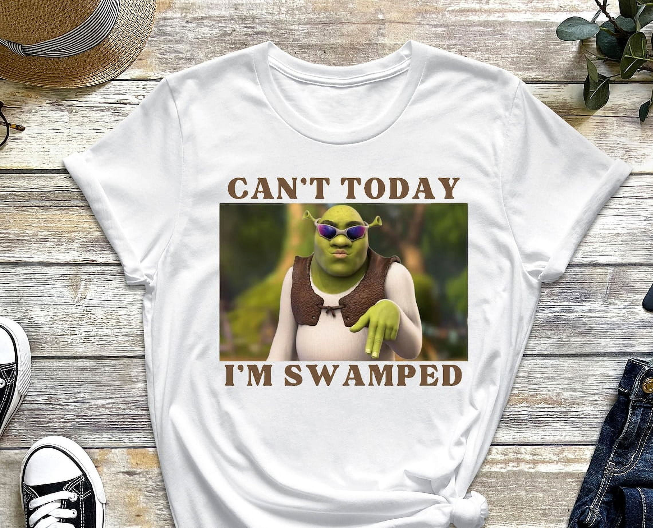 Im Swamped Shirt, Shrek Shirt, Funny Shirt, Sarcastic Shirt, Cant Today ...