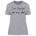 thumbnail image 1 of Im Thankful For My Dad. Women T-Shirt, Female Small, 1 of 4