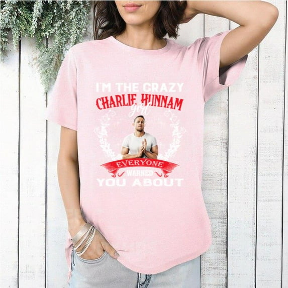 Im The Crazy Charlie Hunnam Girl Actor Sons Of Anarchy T-Shirt, for men & women, up to size 5XL