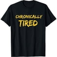 thumbnail image 1 of Im Tired Shirt | Sleep Deprived Shirt | Chronic Tired TShirt T-Shirt, 1 of 4