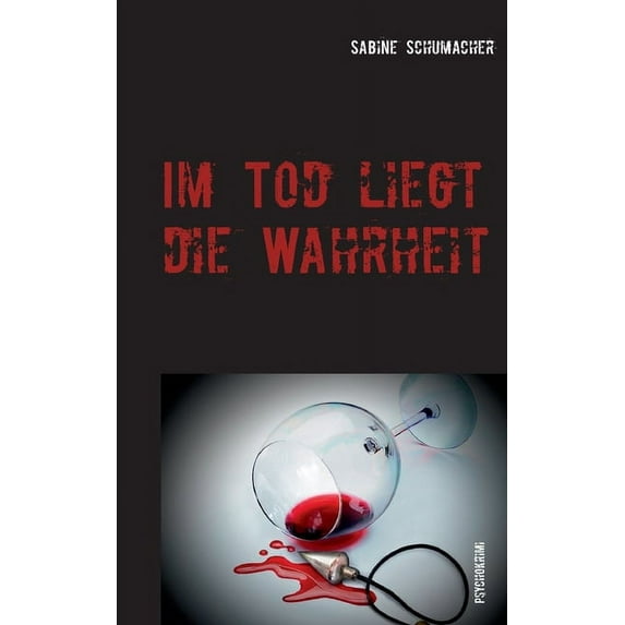 Im Tod liegt die Wahrheit: Franz Branntweins zweiter Fall, (Paperback)