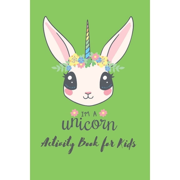Im a Unicorn Activity Book For Kids: First Children Crossword Puzzle Book for Kids Age 6, 7, 8, 9 and 10 and for 3rd gra, (Paperback)