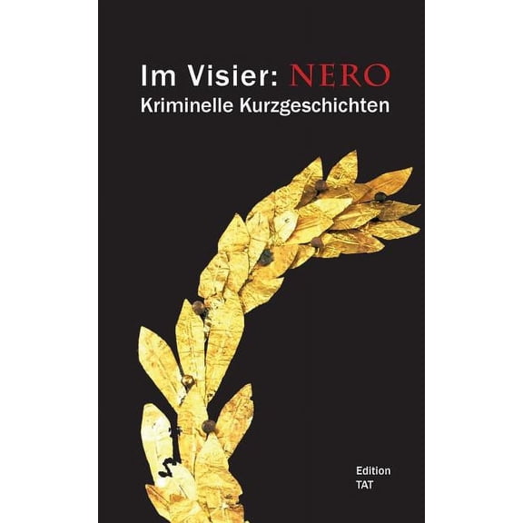Im Visier: Nero: Kriminelle Kurzgeschichten, (Paperback)