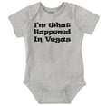 thumbnail image 1 of Im What Happened In Vegas Funny Cute Romper Boys or Girls Infant Baby Brisco Brands NB, 1 of 6