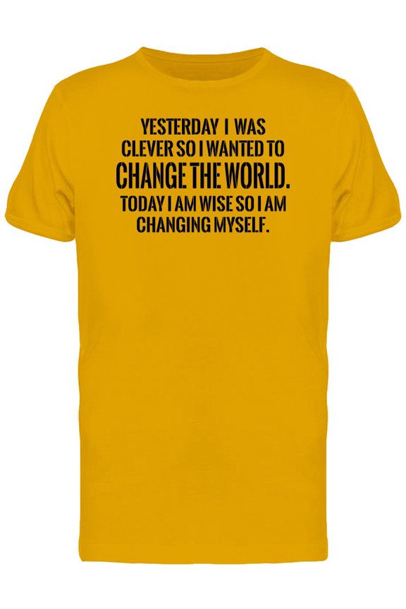 Im Wise, I Am Changing Myself T-Shirt Men -Image by Shutterstock, Male Large