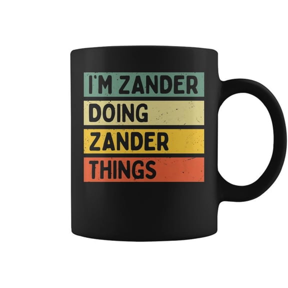 Im Zander Doing Zander Things Funny Personalized Quote Coffee Mugs