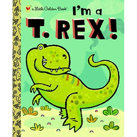 Pre-Owned I'm a T. Rex! (Hardcover) 9780375858062