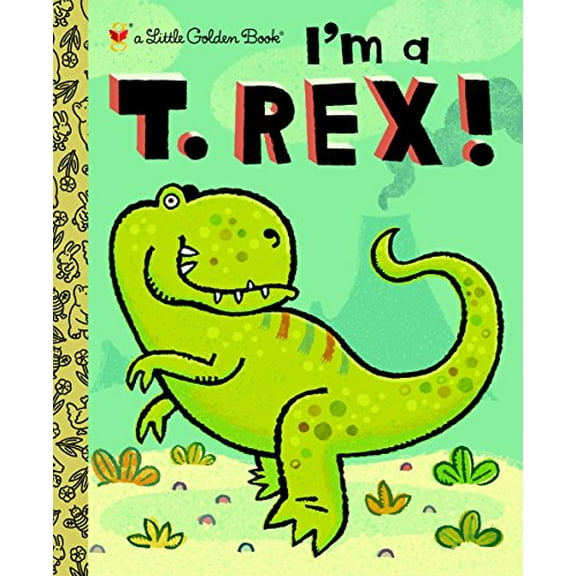 Pre-Owned I'm a T. Rex! (Hardcover) 0375858067 9780375858062