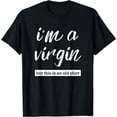 thumbnail image 1 of Im a Virgin This Is An Old Shirt Funny Inappropriate T-Shirt Black Small, 1 of 4