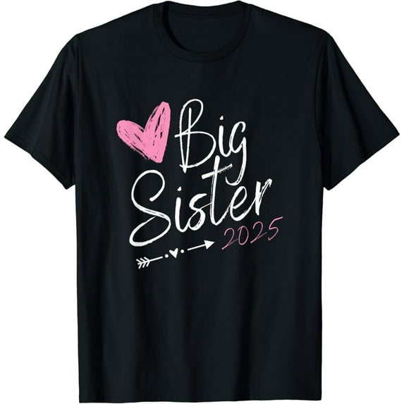 Im going to be big Sister 2025 Promoted to big sis 2025 Funny Creative Graphic T-Shirt