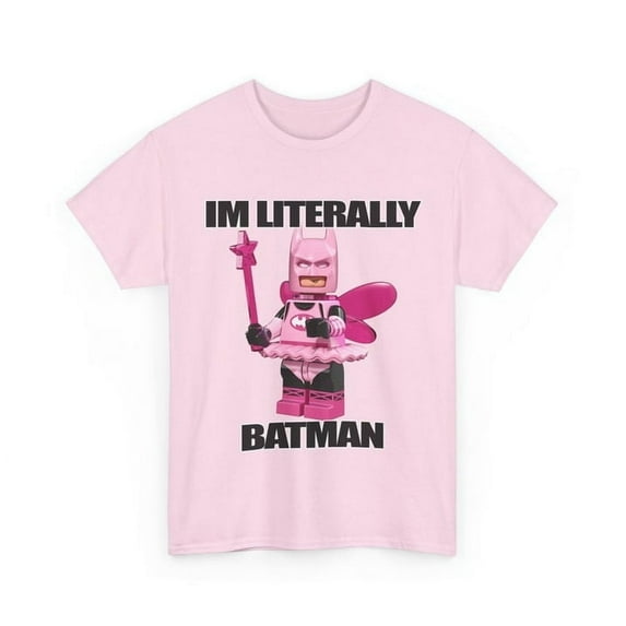 Im literally batman funny superhero unisex T-shirt ,Light Pink Color,Size XL