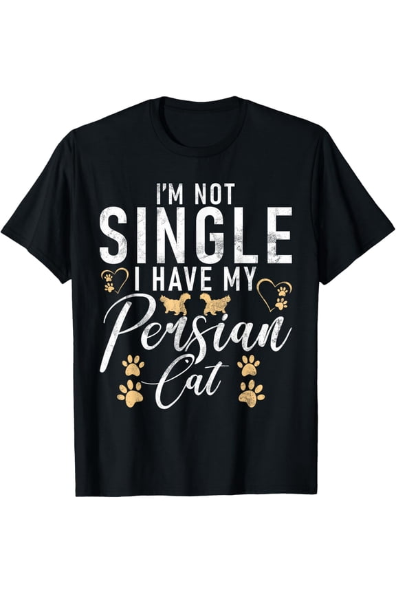 Im not Single i have my Persian Cat T-Shirt men and women can wear, black, white, gifts